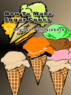 cover image of How to Make Sugar Cones